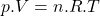 p.V=n.R.T