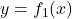 y=f_1(x)