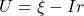 U = \xi - Ir