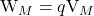 \text{W}_M = q\text{V}_M