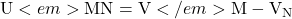 \text{U}<em>{\text{MN}} = \text{V}</em>{\text{M}} - \text{V}_{\text{N}}