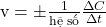 \text{v} = \pm \frac{1}{\text{hệ số}}\frac{\Delta C}{\Delta t}