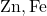 \text{Zn}, \text{Fe}