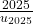 \frac{2025}{u_{2025}}