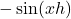 -\sin(xh)