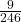 \frac{9}{246}