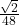 \frac{\sqrt{2}}{48}