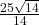 \frac{25\sqrt{14}}{14}