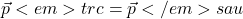 \vec{p}<em>{trước} = \vec{p}</em>{sau}