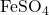 \text{FeSO}_4