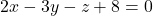 2x - 3y - z + 8 = 0